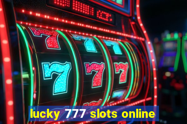 lucky 777 slots online